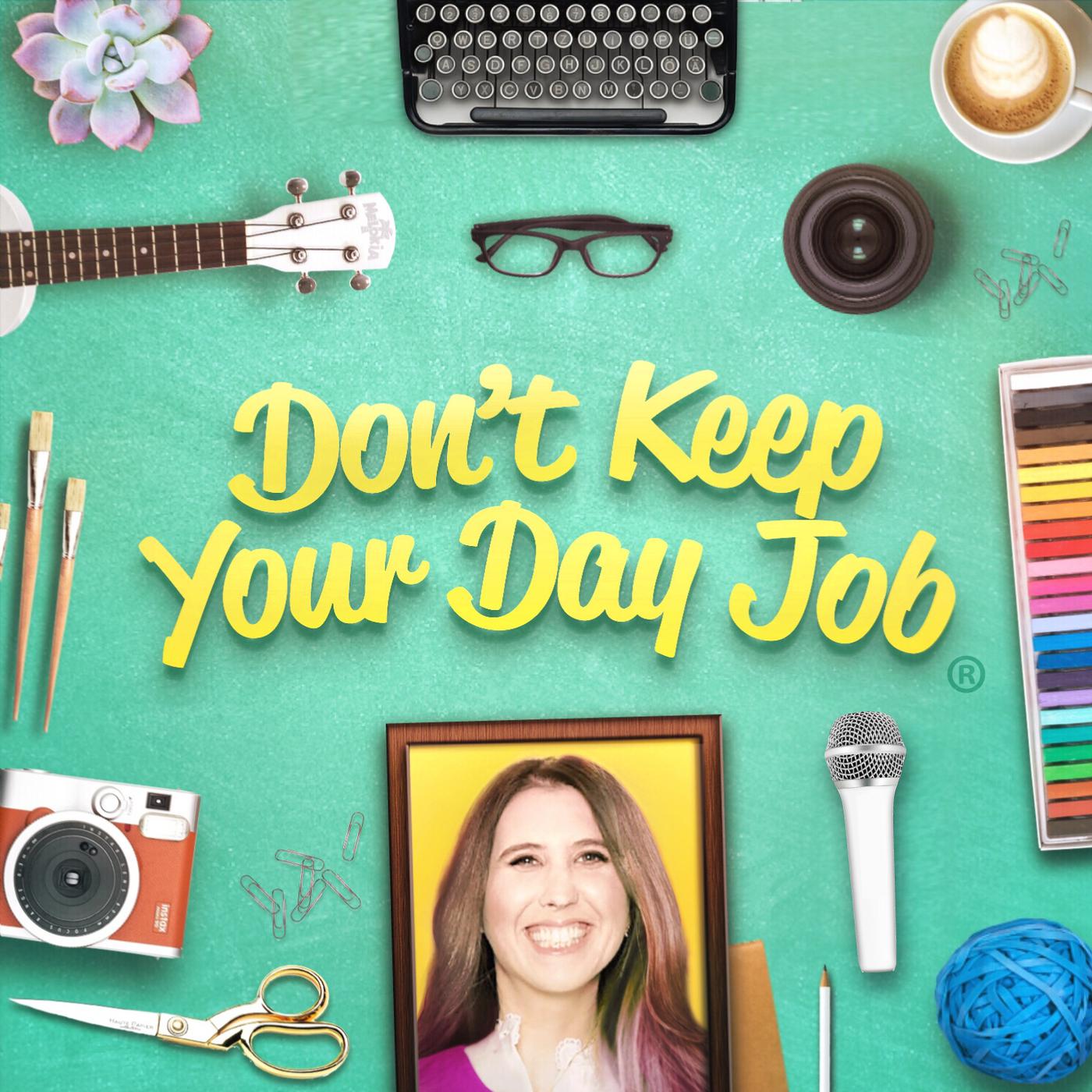 dont-keep-your-day-job-cathy-heller-W-XR2oujCdK.1400x1400